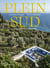 Plein Sud : Maisons et savoir-faire
