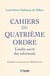 Cahiers du quatrième ordre : l'ordre sacré des infortunés