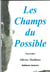 Les champs du possible