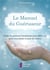 Le Manuel du Guérisseur - Guide de guérison énergétique pour débutant, pour vous-même et pour les autres