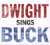 Dwight sings Buck