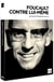 Michel Foucault contre lui-même