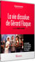 La Vie dissolue de Gérard Floque