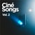 Ciné Songs Vol. 2 - CD