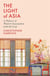 The light of Asia : A history of western fascination with the east