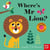 WHERE''S MR LION?