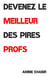 Devenez le meilleur des pires profs