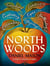 North Woods : Read it once. Remember it forever.