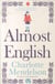 ALMOST ENGLISH