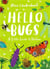Little guides to nature : Hello bugs