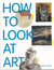 How to look at art