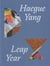 Haegue Yang : Leap Year