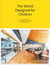The world designed for children