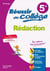 Réussir au collège : rédaction - 5ème