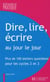 Dire, lire, écrire au jour le jour - ateliers quotidiens