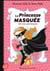 La Princesse masquée fête son anniversaire - Tome 2