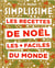 Simplissime : les recettes de Noël les + faciles du monde