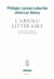 POETIQUE : l'absolu littéraire - théorie de la littérature du romantisme allemand