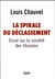 La spirale du déclassement - essai sur la société des illusions