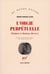 L'orgie perpétuelle - Flaubert et madame Bovary