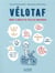Le vélotaf - mode d'emploi du vélo au quotidien
