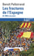 Les fractures de l'Espagne : De 1808 à nos jours