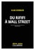 Du rififi à Wall Street