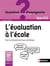 L'évaluation à l'école - cycles 1/2/3