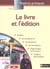 Le livre et l'edition - reperes pratiques n71