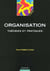 Organisation - theories et pratiques (2e edition)