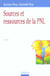 Sources et ressources de la pnl - 2e edition