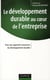 Le développement durable au coeur de l'entreprise