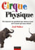 Le cirque de la physique