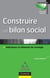 Construire un bilan social - Outil de pilotage et de développement stratégique