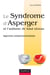 Le syndrome d'Asperger et l'autisme de haut niveau - approche comportementaliste