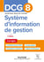 DCG 8 : système d'information de gestion - corrigés (2e édition)