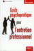 Guide psychopratique pour l'entretien professionnel