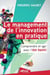 Le management de l'innovation en pratique : Comprendre et agir avec l'ISO 56001