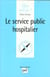 Service public hospitalier (le)