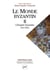 Le monde byzantin Tome 2 - l'empire byzantin (641-1204)