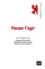 Penser l'agir