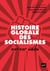 Histoire globale des socialismes, XIX-XXIe siècle
