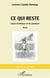 Ce qui reste : lieux d'enfance et de jeunesse