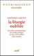 La liturgie oubliée