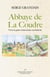 Abbaye de La Coudre - vivre la grâce cistercienne au féminin