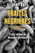 Traites négrières en France méditerranéenne (XVIIe-XIXe siècle) : Trafic infâme et discours vertueux