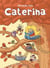 Caterina : Intégrale Tomes 1 et 2