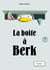 La boite à Berk