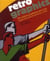 Retro graphics - 60 créations graphiques pas-à-pas inspirées des grands mouvements du xxe siècle