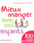 Mieux manger avec nos enfants